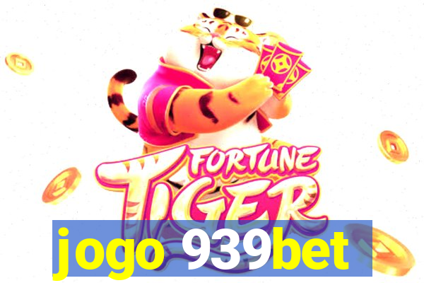 jogo 939bet